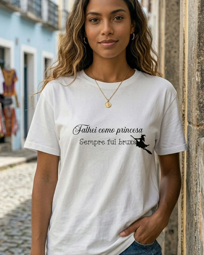Camiseta Premium Algodão Falhei Princesa Sempre Fui Bruxa